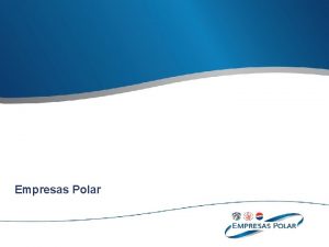 Empresas Polar Breve Resea Histrica 1941 Es fundada