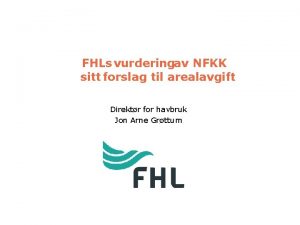 FHLs vurderingav NFKK sitt forslag til arealavgift Direktr