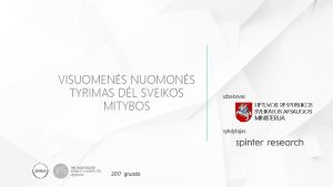 VISUOMENS NUOMONS TYRIMAS DL SVEIKOS MITYBOS usakovas vykdytojas