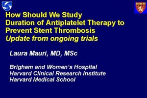 How Should We Study Duration of Antiplatelet Therapy