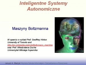 Inteligentne Systemy Autonomiczne Maszyny Boltzmanna W oparciu o