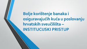 Bolje koritenje banaka i osiguravajuih kua u poslovanju