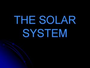 The solar system consists of the