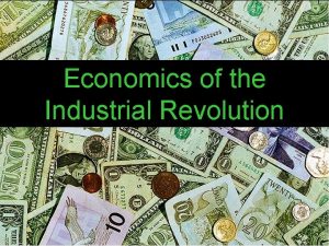 Economics of the Industrial Revolution The problems caused