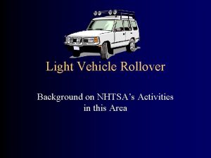 Light Vehicle Rollover Background on NHTSAs Activities in