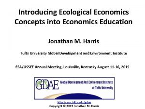 Introducing Ecological Economics Concepts into Economics Education Jonathan