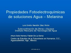 Propiedades Fotoelectroqumicas de soluciones Agua Melanina Luis Emilio