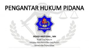 PENGANTAR HUKUM PIDANA IRSADI ARISTORA MH Prodi Ilmu