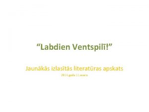 Labdien Ventspil Jaunks izlasts literatras apskats 2014 gada