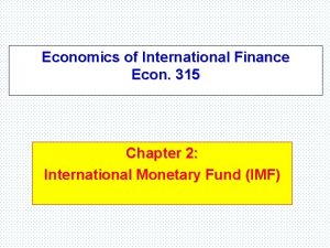 Economics of International Finance Econ 315 Chapter 2