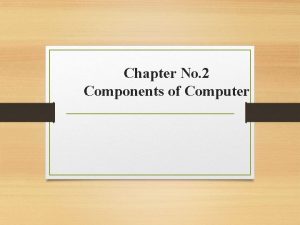 2 components of computer