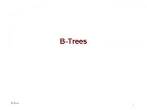 BTrees 1 Motivation for BTrees Index structures for