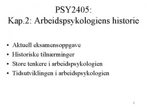 PSY 2405 Kap 2 Arbeidspsykologiens historie Aktuell eksamensoppgave