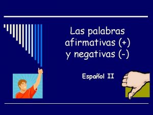 Palabras afirmativas y negativas