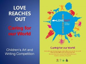 LOVE REACHES OUT Caring for our World Childrens