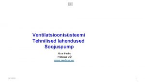 Ventilatsioonissteemi Tehnilised lahendused Soojuspump Aivar Paabo Profener O