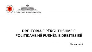 DREJTORIA E PRGJITHSHME E POLITIKAVE N FUSHN E