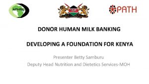 DONOR HUMAN MILK BANKING DEVELOPING A FOUNDATION FOR