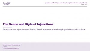 Injunctions and Flexibility in Patent Law Ludwig Maximilian