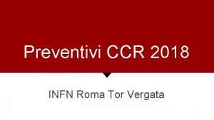 Preventivi CCR 2018 INFN Roma Tor Vergata Server