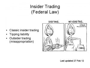 Insider Trading Federal Law Classic insider trading Tipping