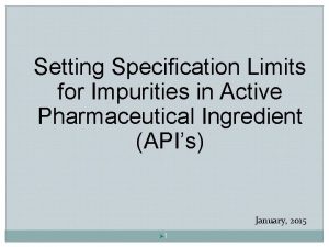 Impurity specification limits