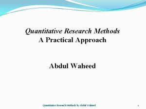 Quantitative Research Methods A Practical Approach Abdul Waheed