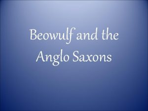 Beowulf and the Anglo Saxons Its An Island