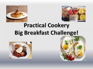 Practical Cookery Big Breakfast Challenge Learning Outcomes practise