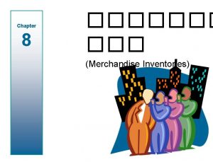 Chapter 8 Merchandise Inventories INCOME MEASUREMENT MERCHANDISER Sales