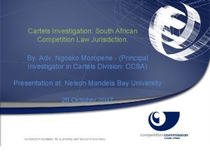 Cartels Investigation South African Competition Law Jurisdiction By