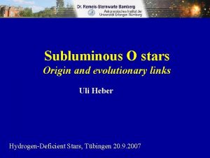 Subluminous O stars Origin and evolutionary links Uli