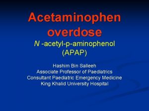 Acetaminophen overdose N acetylpaminophenol APAP Hashim Bin Salleeh