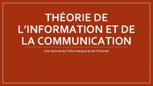 THORIE DE LINFORMATION ET DE LA COMMUNICATION Une