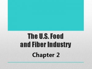 Food and fiber industry