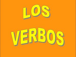 Los verbos son palabras que indican acciones