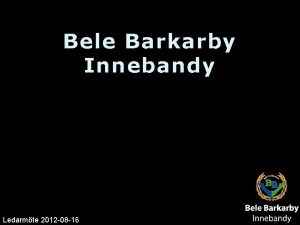 Bele Barkarby Innebandy Ledarmte 2012 08 16 Vilka