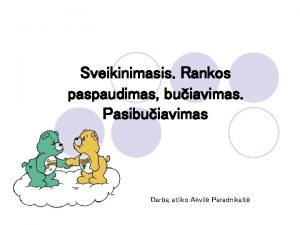 Sveikinimasis Rankos paspaudimas buiavimas Pasibuiavimas Darb atliko Akvil