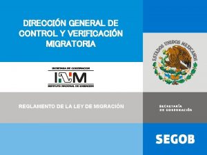 DIRECCIN GENERAL DE CONTROL Y VERIFICACIN MIGRATORIA REGLAMENTO