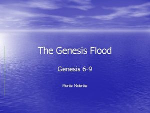 The Genesis Flood Genesis 6 9 Monte Malenke