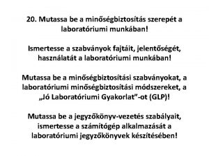 20 Mutassa be a minsgbiztosts szerept a laboratriumi