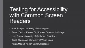 Testing for Accessibility with Common Screen Readers Hadi