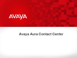 Avaya Aura Contact Center 2010 Voice agent Fax