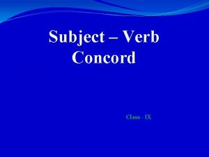 Subject verb concord class 9