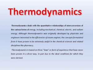 Thermodynamics deals with