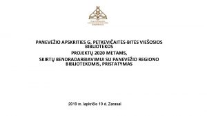 PANEVIO APSKRITIES G PETKEVIAITSBITS VIEOSIOS BIBLIOTEKOS PROJEKT 2020