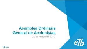 Asamblea Ordinaria General de Accionistas 22 de marzo