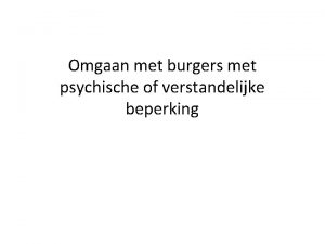 Omgaan met burgers met psychische of verstandelijke beperking