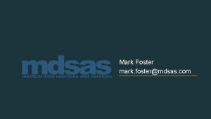 Mark Foster mark fostermdsas com Quality Database Workshop