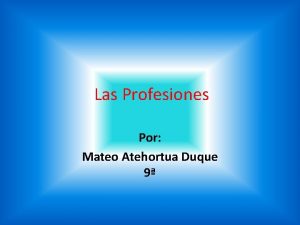 Las Profesiones Por Mateo Atehortua Duque 9 http